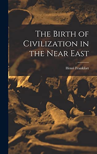 جلد کتاب The Birth of Civilization in the Near East