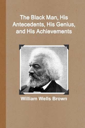 جلد کتاب The Black Man: His Antecedents, His Genius, and His Achievements