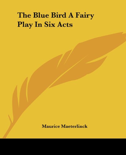 جلد کتاب The Blue Bird: A Fairy Play in Six Acts