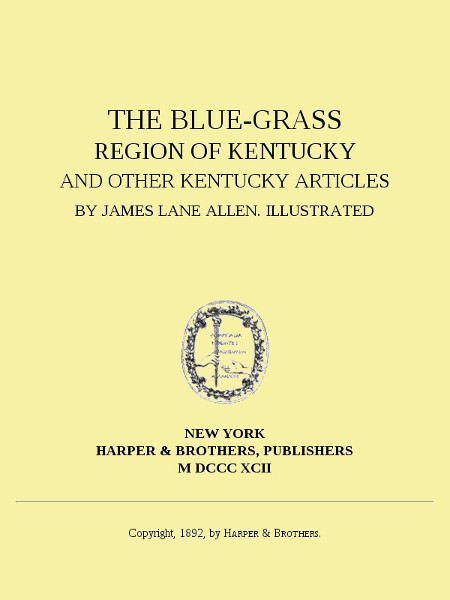 جلد کتاب The Blue-Grass Region of Kentucky, and Other Kentucky Articles