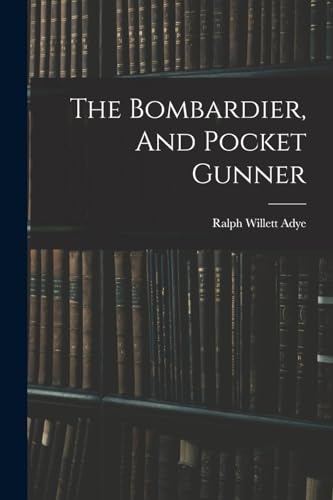 جلد کتاب The Bombardier, and Pocket Gunner