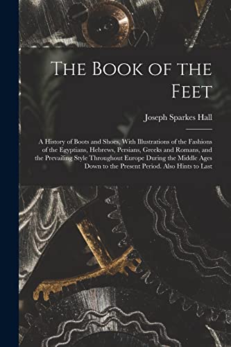 جلد کتاب The Book of the Feet: A History of Boots and Shoes