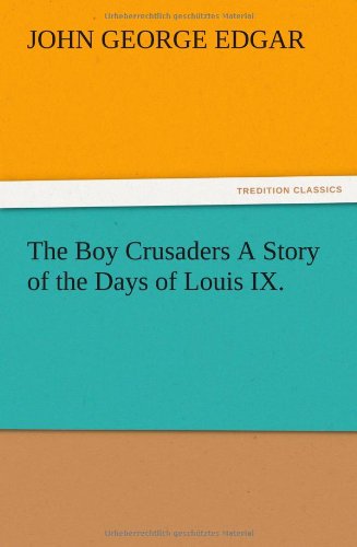 جلد کتاب The Boy Crusaders: A Story of the Days of Louis IX