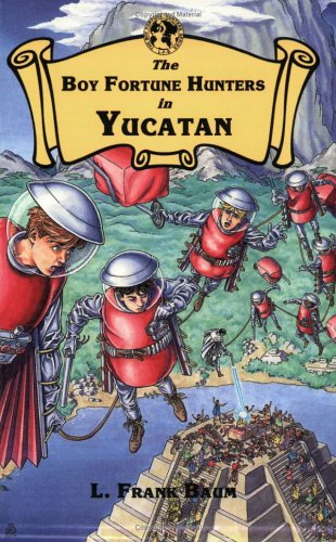 جلد کتاب The Boy Fortune Hunters in Yucatan