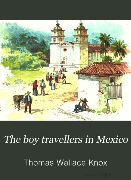 جلد کتاب The Boy Travellers in Mexico