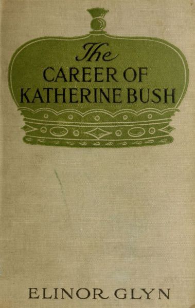 جلد کتاب The Career of Katherine Bush