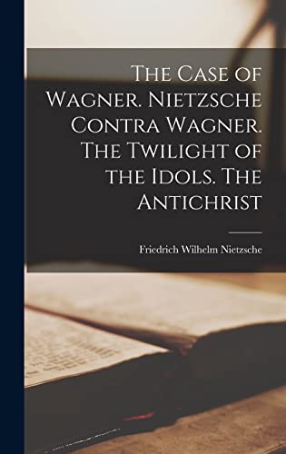 جلد کتاب The Case of Wagner, Nietzsche Contra Wagner