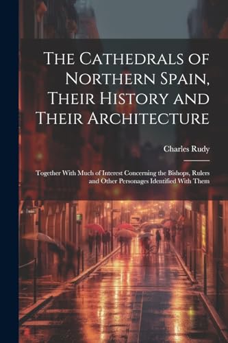 جلد کتاب The Cathedrals of Northern Spain