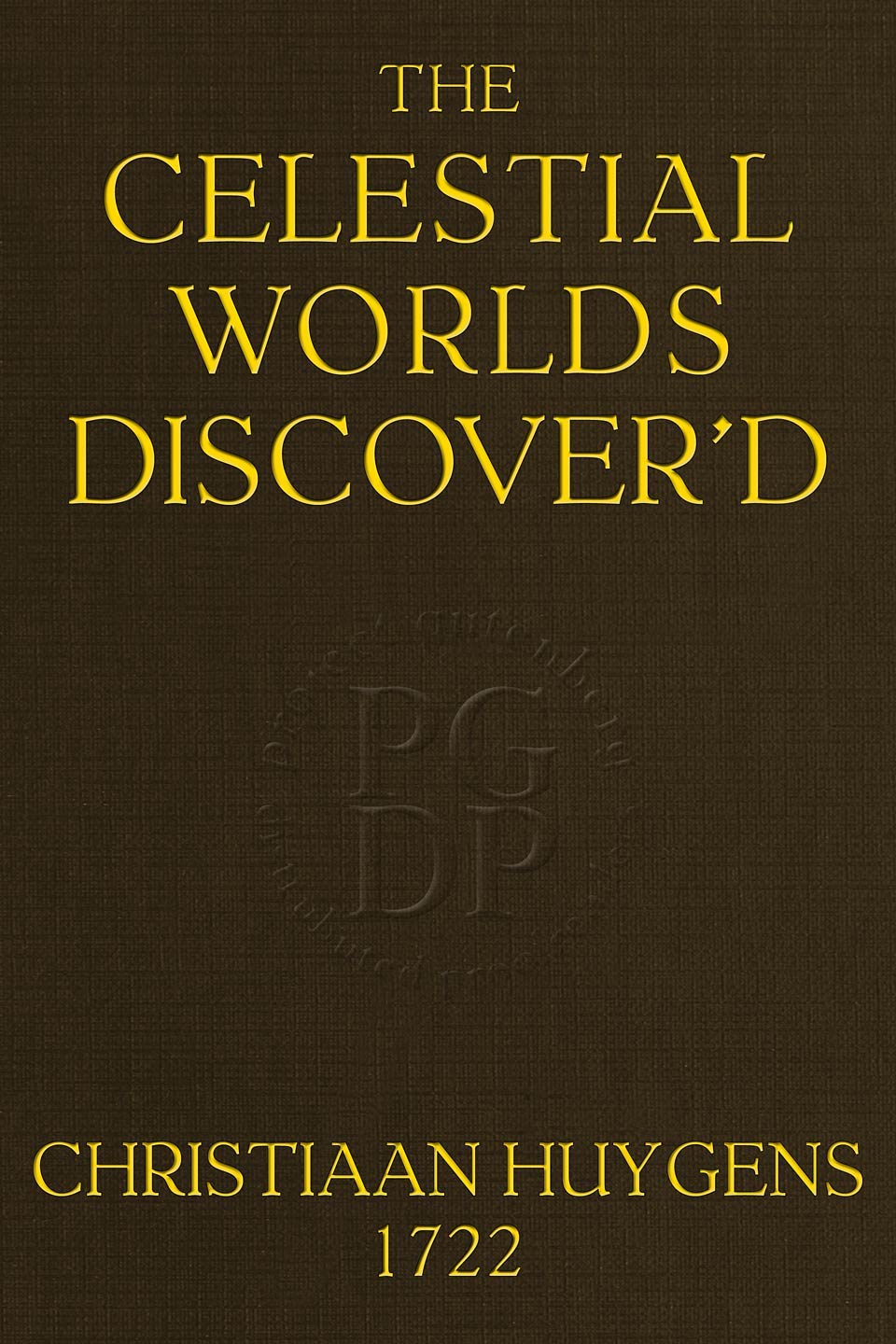جلد کتاب The celestial worlds discover'd