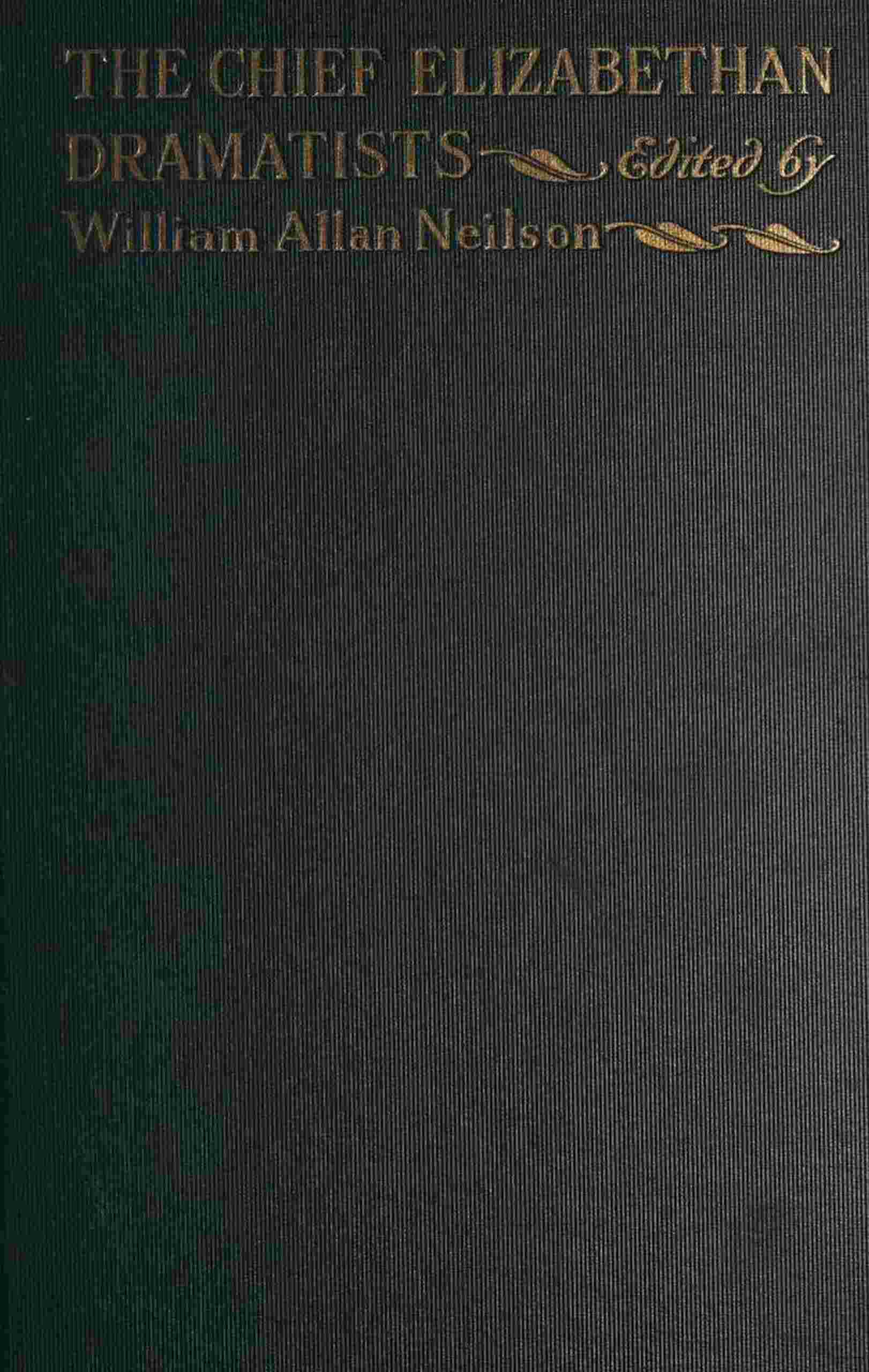 جلد کتاب The Chief Elizabethan Dramatists, Excluding Shakespeare