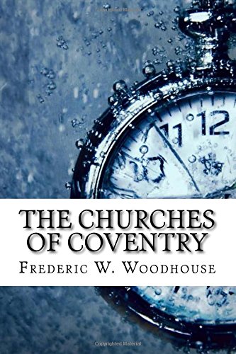 جلد کتاب The Churches of Coventry: A Short History of the City & Its Medieval Remains