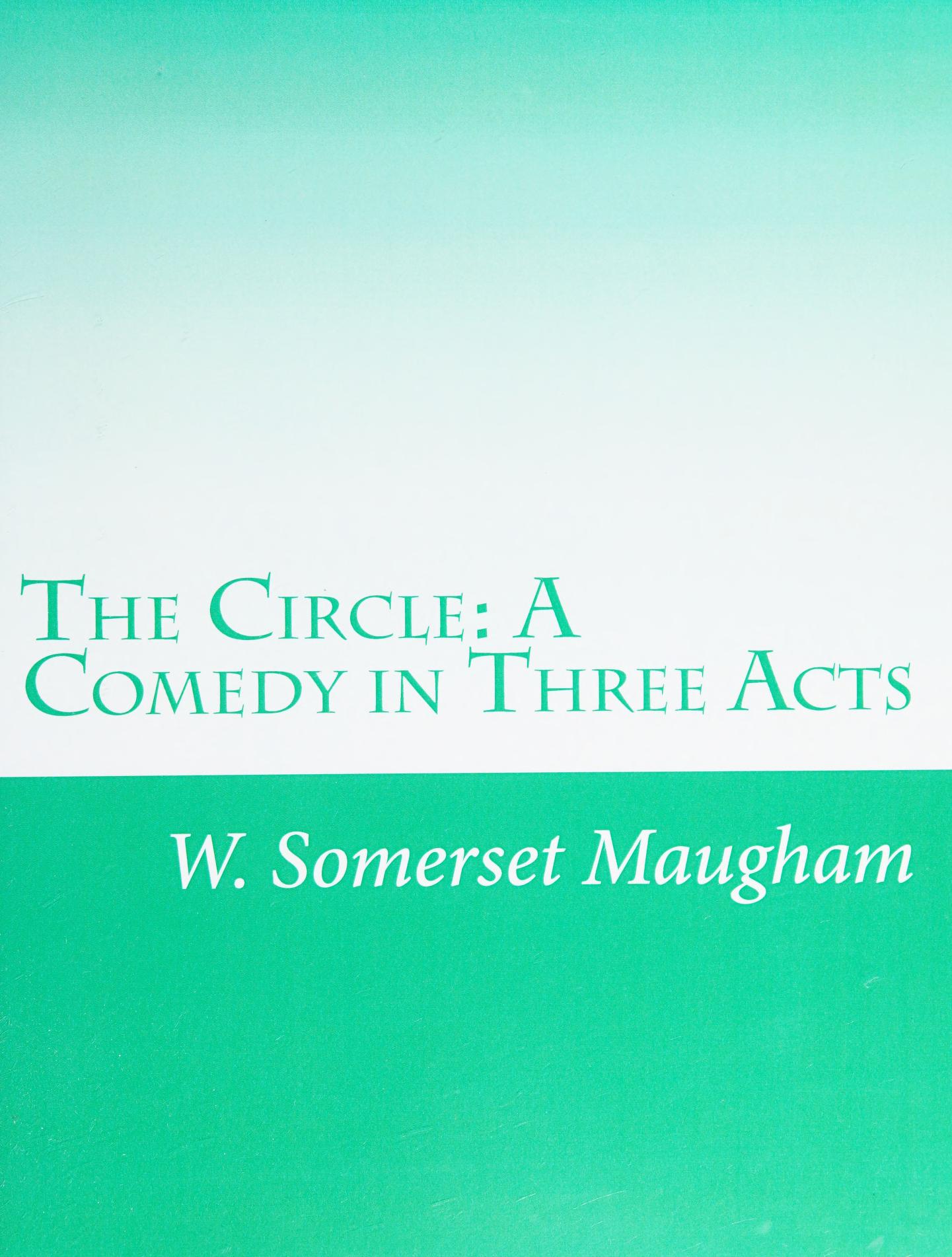 جلد کتاب The Circle: A Comedy in Three Acts