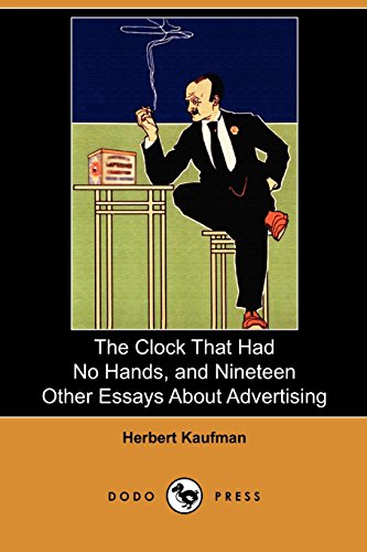 جلد کتاب The clock that had no hands, and nineteen other essays about advertising