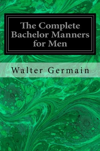 جلد کتاب The Complete Bachelor: Manners for Men