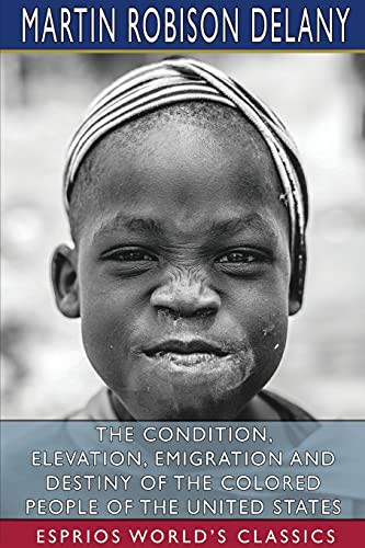 جلد کتاب The Condition, Elevation, Emigration, and Destiny of the Colored People of the United States