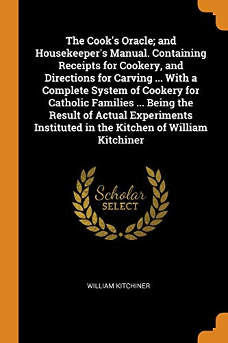 جلد کتاب The Cook's Oracle; and Housekeeper's Manual