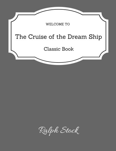 جلد کتاب The Cruise of the Dream Ship