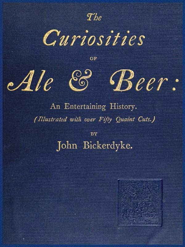 جلد کتاب The Curiosities of Ale & Beer