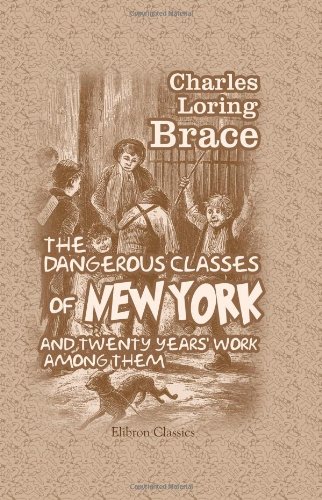 جلد کتاب The Dangerous Classes of New York