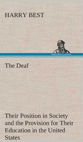 جلد کتاب The Deaf: Their Position in Society and the Provision for Their Education