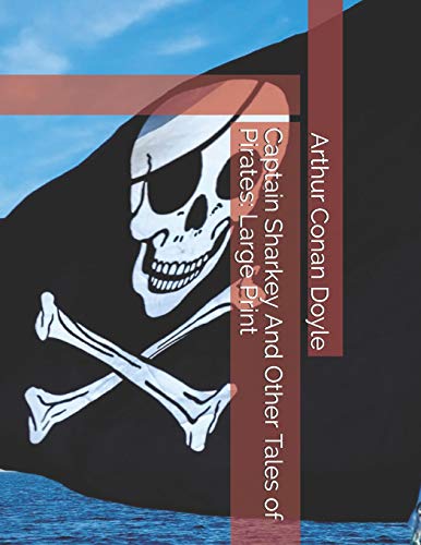 جلد کتاب The Dealings of Captain Sharkey, and Other Tales of Pirates