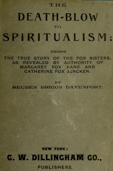جلد کتاب The Death-Blow to Spiritualism: Being the True Story of the Fox Sisters