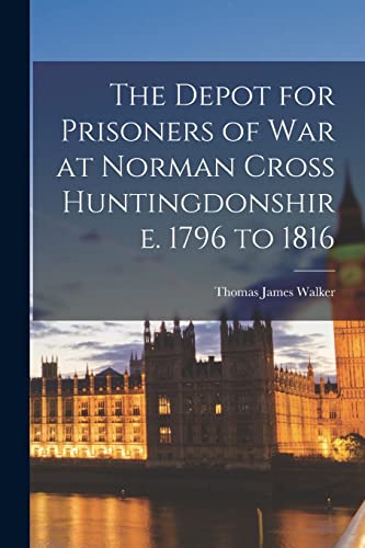 جلد کتاب The Depot for Prisoners of War at Norman Cross