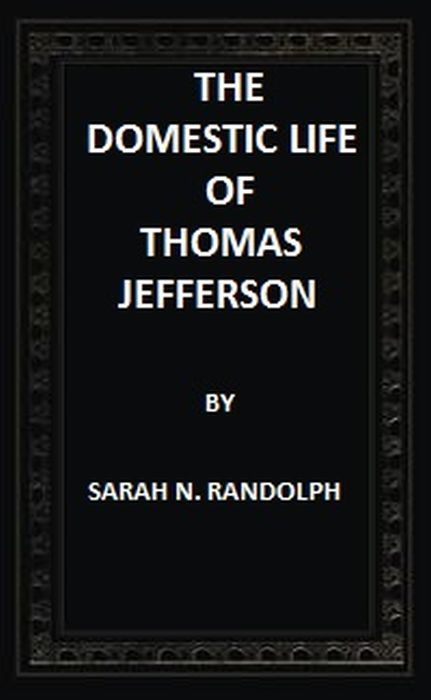 جلد کتاب The Domestic Life of Thomas Jefferson