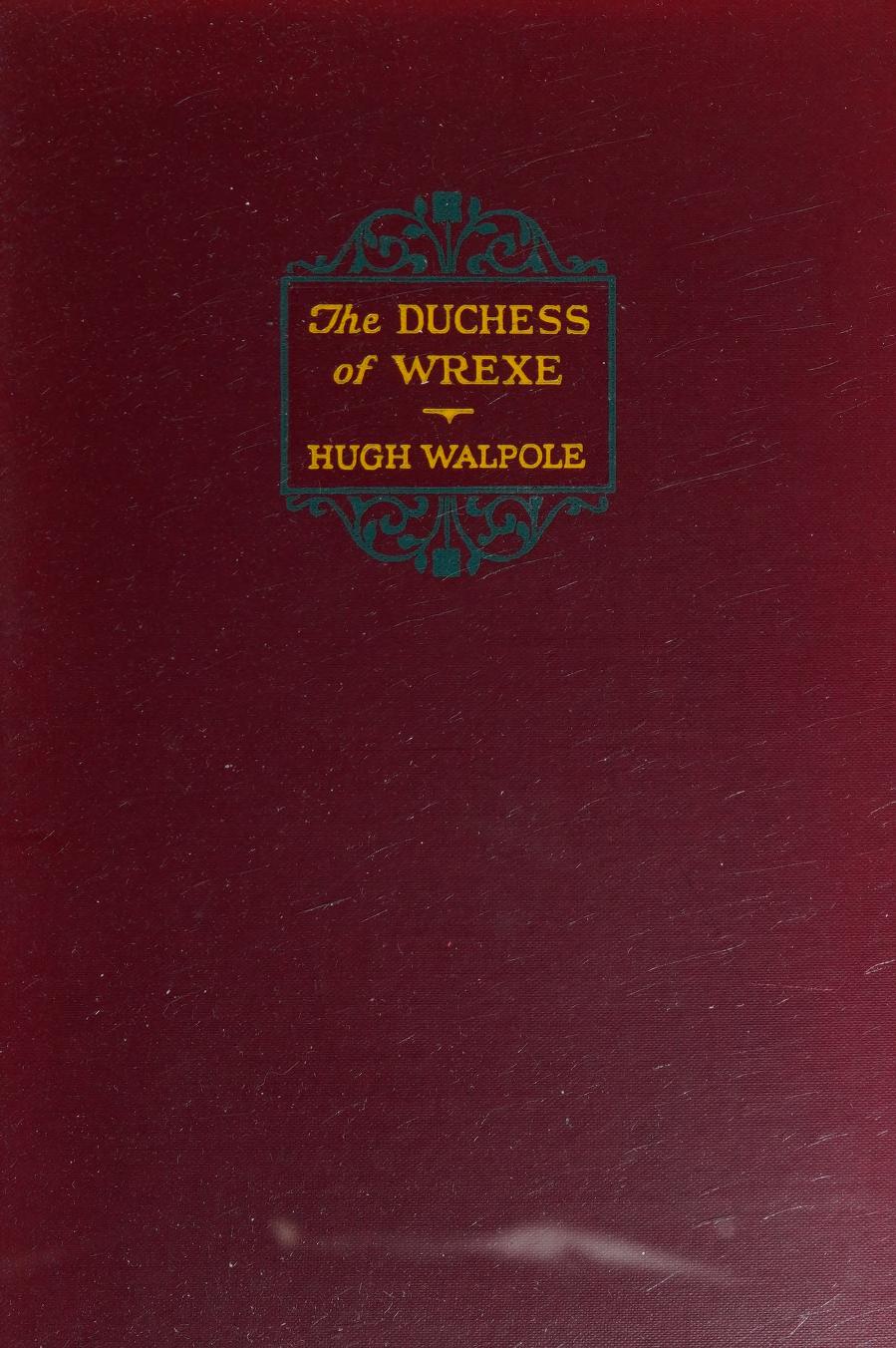 جلد کتاب The Duchess of Wrexe, Her Decline and Death