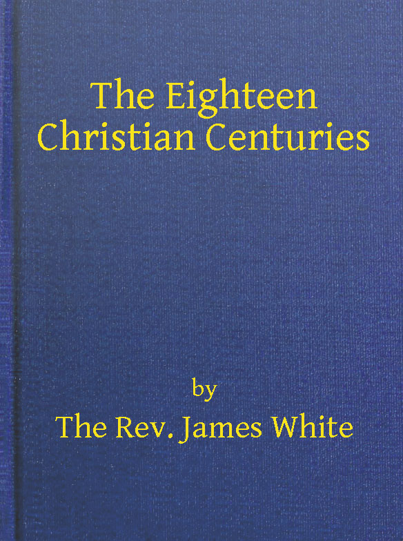 جلد کتاب The Eighteen Christian Centuries