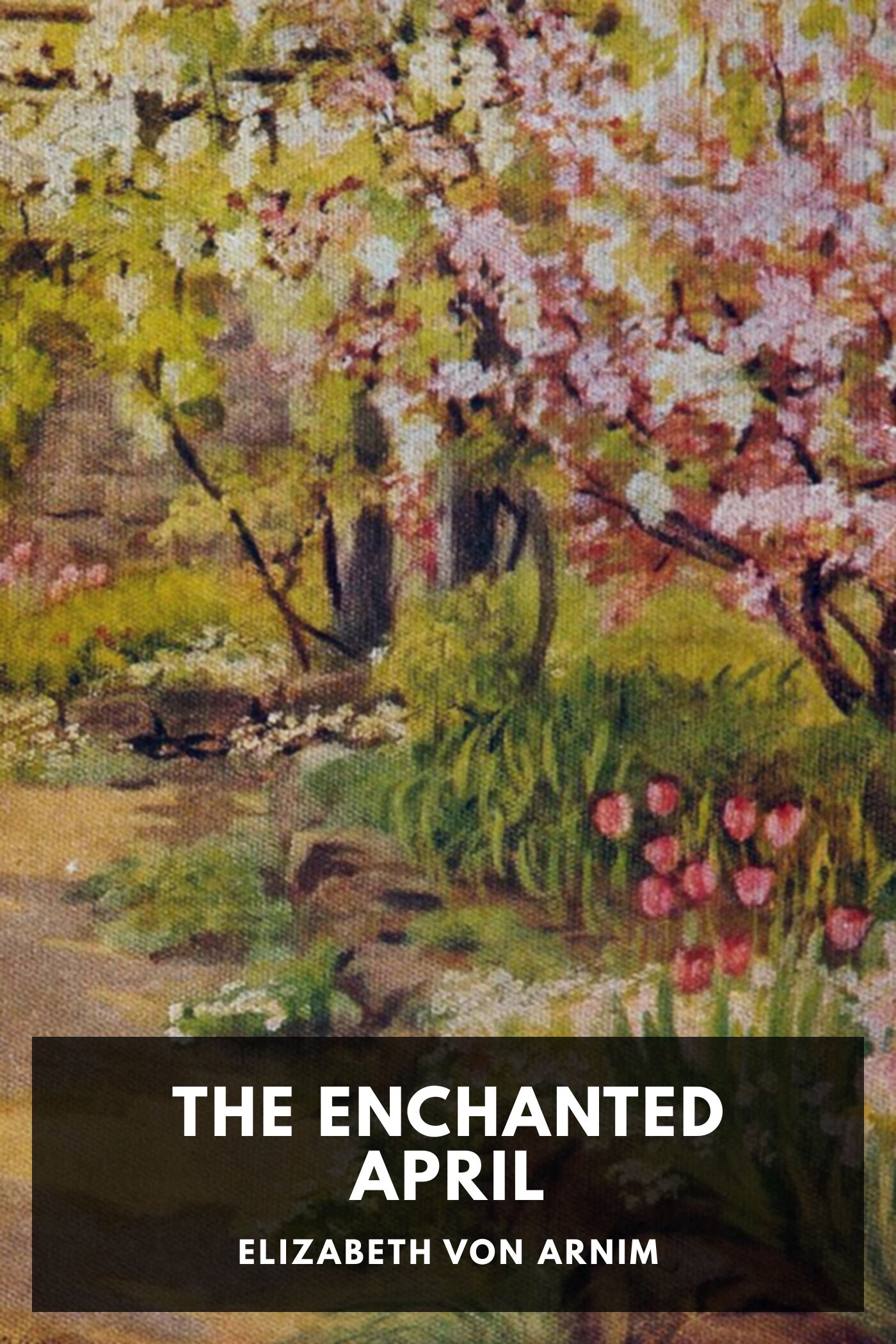 جلد کتاب The Enchanted April
