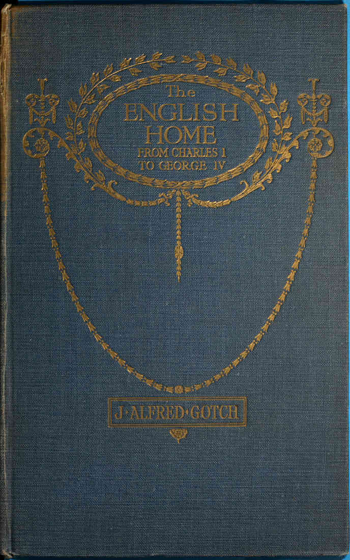 جلد کتاب The English Home from Charles I. to George IV.