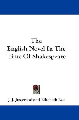 جلد کتاب The English Novel in the Time of Shakespeare