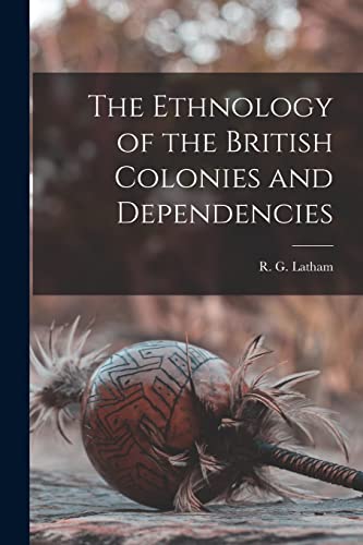 جلد کتاب The Ethnology of the British Colonies and Dependencies