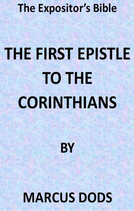 جلد کتاب The Expositor's Bible: The First Epistle to the Corinthians