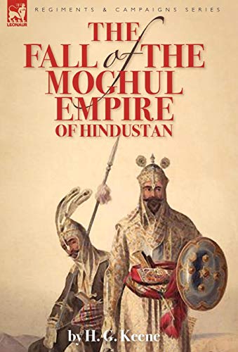جلد کتاب The Fall of the Moghul Empire of Hindustan