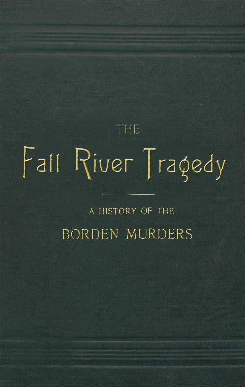 جلد کتاب The Fall River Tragedy: A History of the Borden Murders