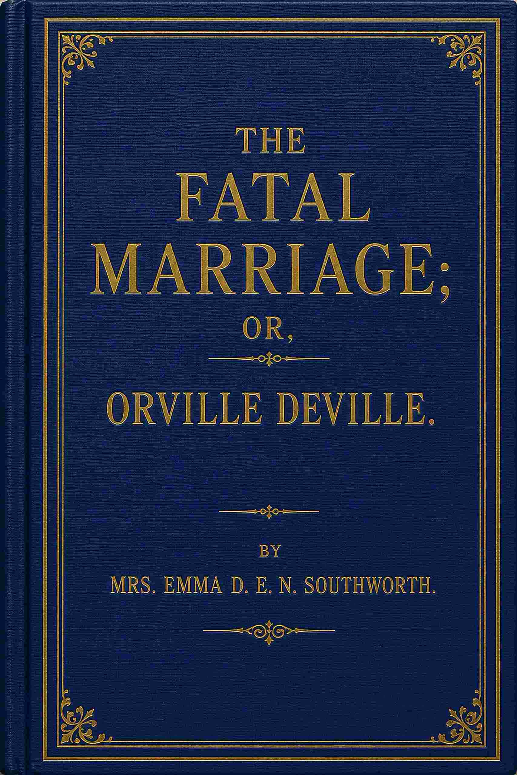 جلد کتاب The Fatal Marriage; or, Orville Deville