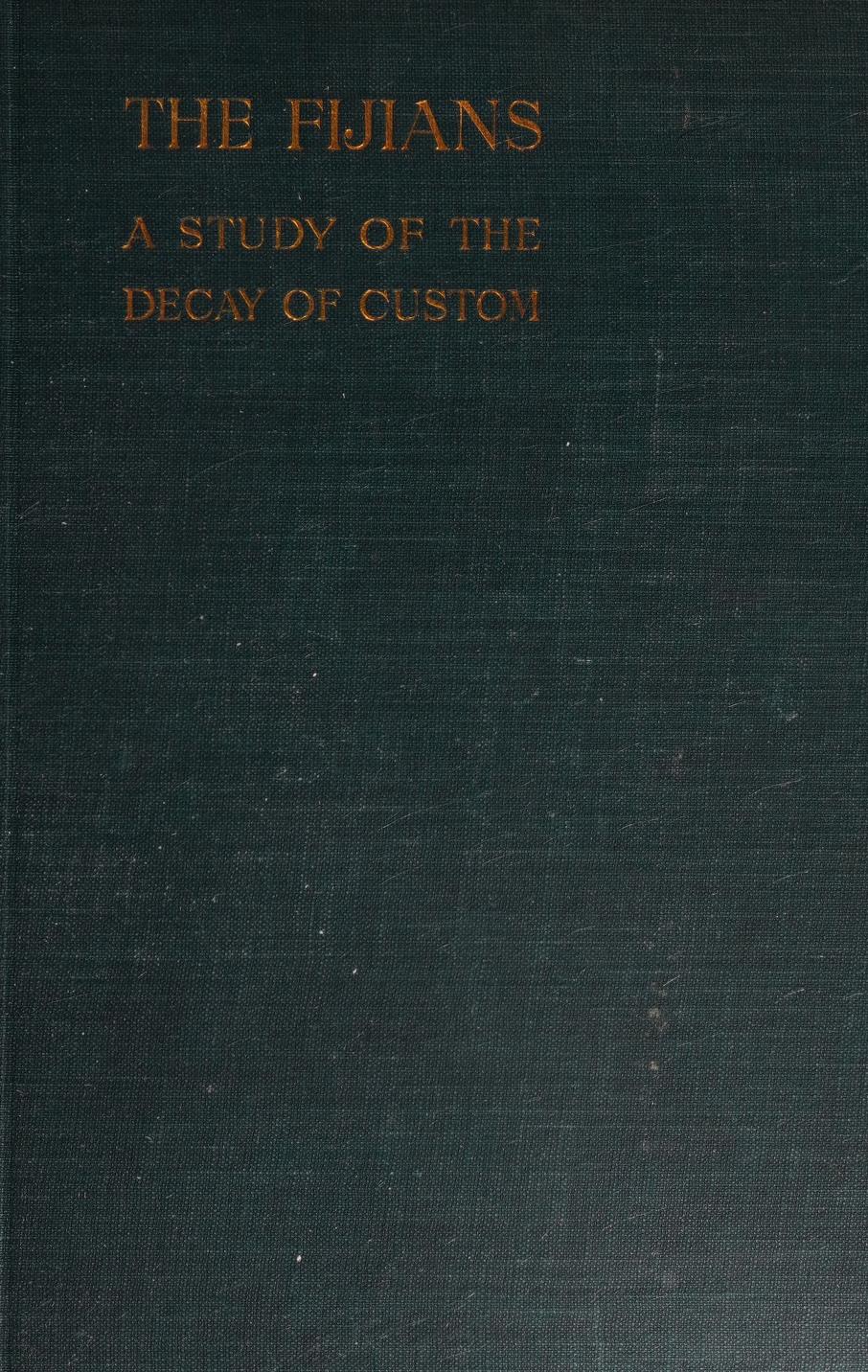 جلد کتاب The Fijians: A Study of the Decay of Custom