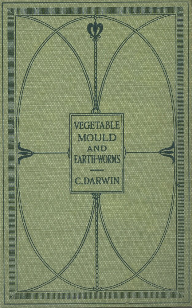 جلد کتاب The Formation of Vegetable Mould Through the Action of Worms