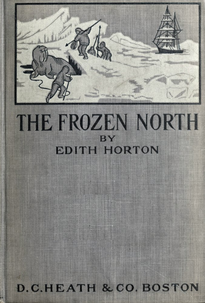 جلد کتاب The Frozen North: An Account of Arctic Exploration for Use in Schools