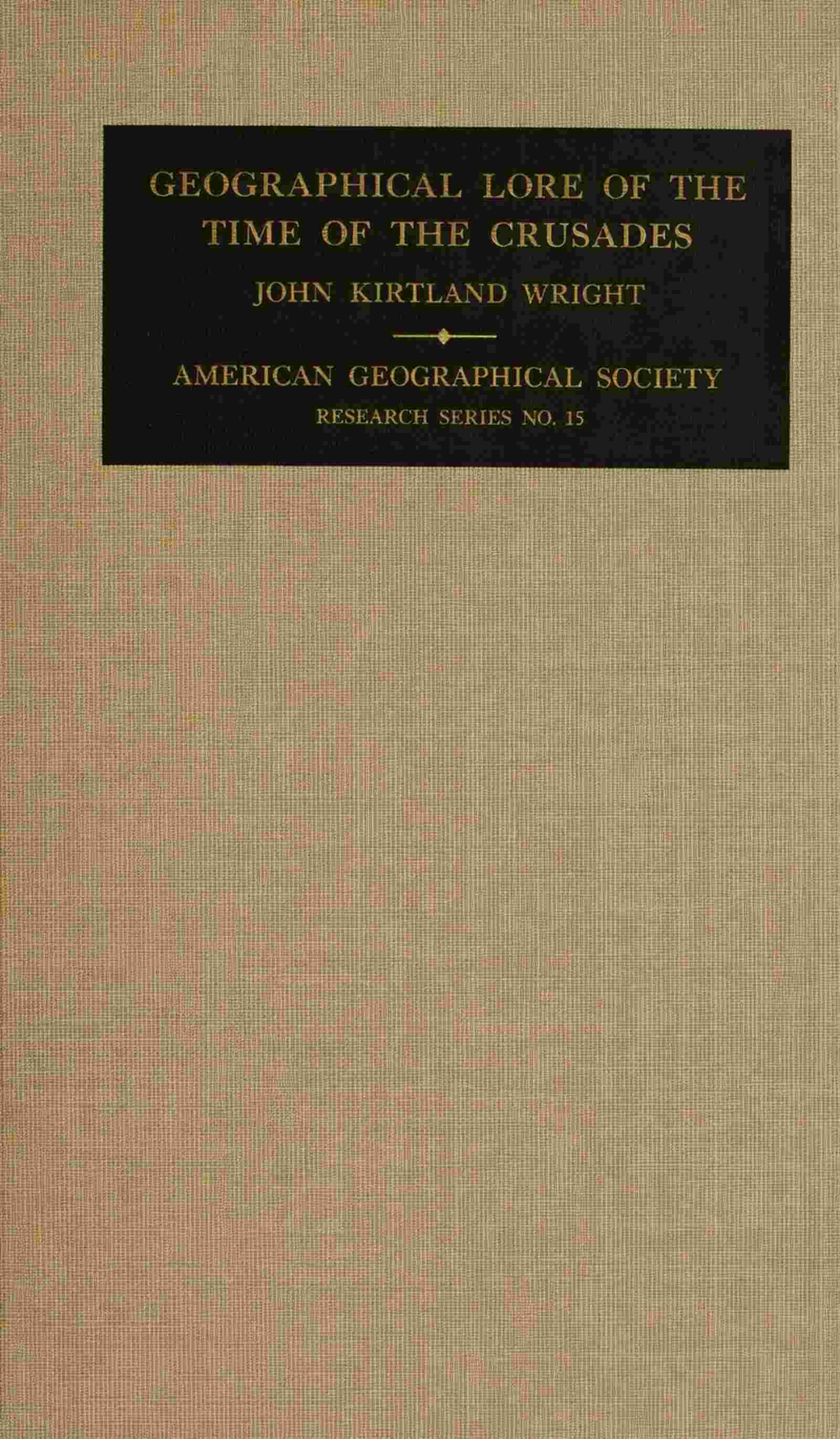 جلد کتاب The geographical lore of the time of the Crusades