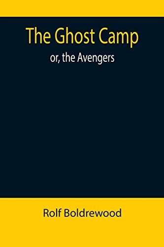جلد کتاب The Ghost Camp; or, the Avengers