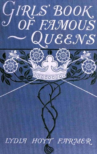 جلد کتاب The Girls' Book of Famous Queens