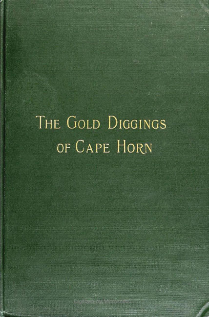 جلد کتاب The Gold Diggings of Cape Horn: A Study of Life in Tierra del Fuego and Patagonia