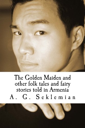 جلد کتاب The Golden Maiden, and Other Folk Tales and Fairy Stories Told in Armenia
