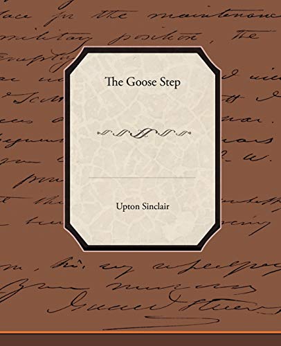 جلد کتاب The Goose-step: A Study of American Education