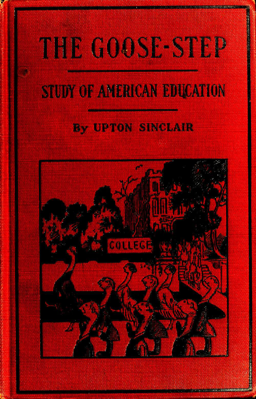 جلد کتاب The Goose-step: A Study of American Education