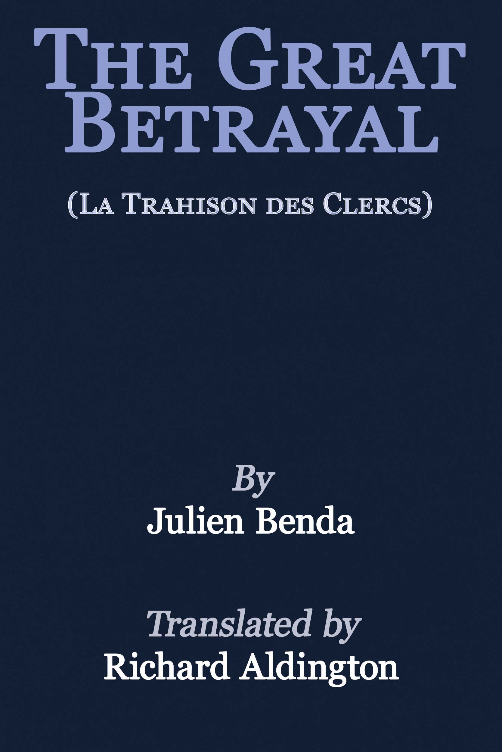 جلد کتاب The Great Betrayal (La trahison des clercs)