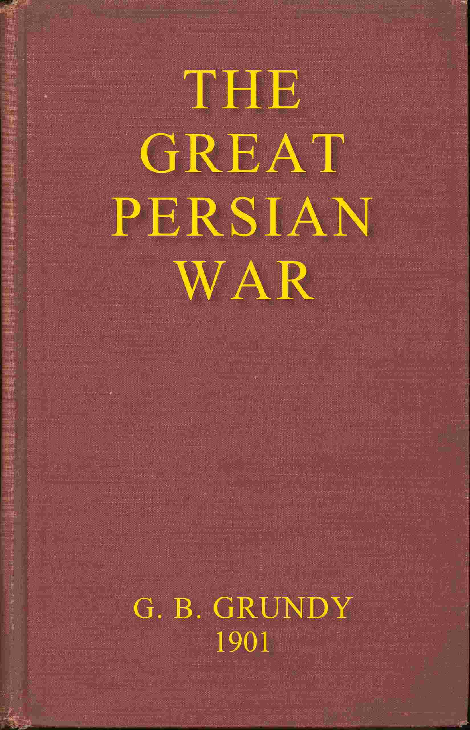 جلد کتاب The Great Persian War and Its Preliminaries
